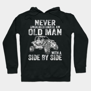 Never Underestimate An Old With A Side By Side Hoodie